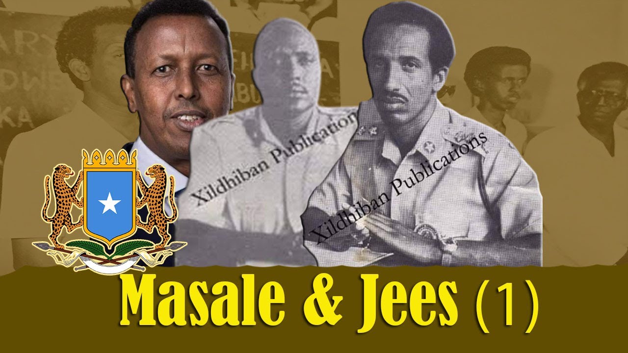 Masale & Jees | Yuusuf Garaad iyo Xogta Wasiirradii Xukuumadda Kacaanka Maxamed Siyaad (1)