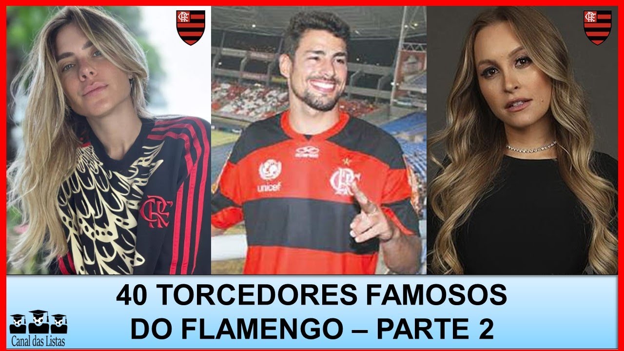 TORCEDORES FAMOSOS DO FLAMENGO – PARTE 2
