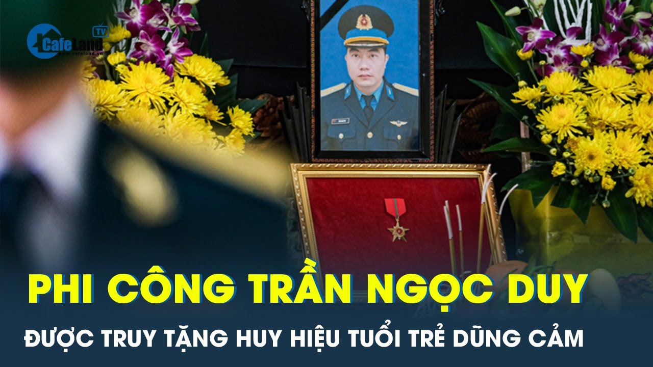 Phi c&ocirc;ng m&aacute;y bay Su-22 hy sinh được truy tặng Huy hiệu Tuổi trẻ dũng cảm | CafeLand