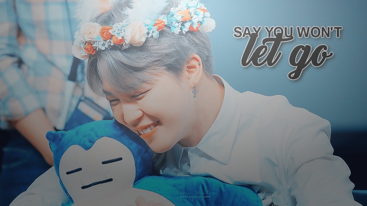 jimin; say you won't let go