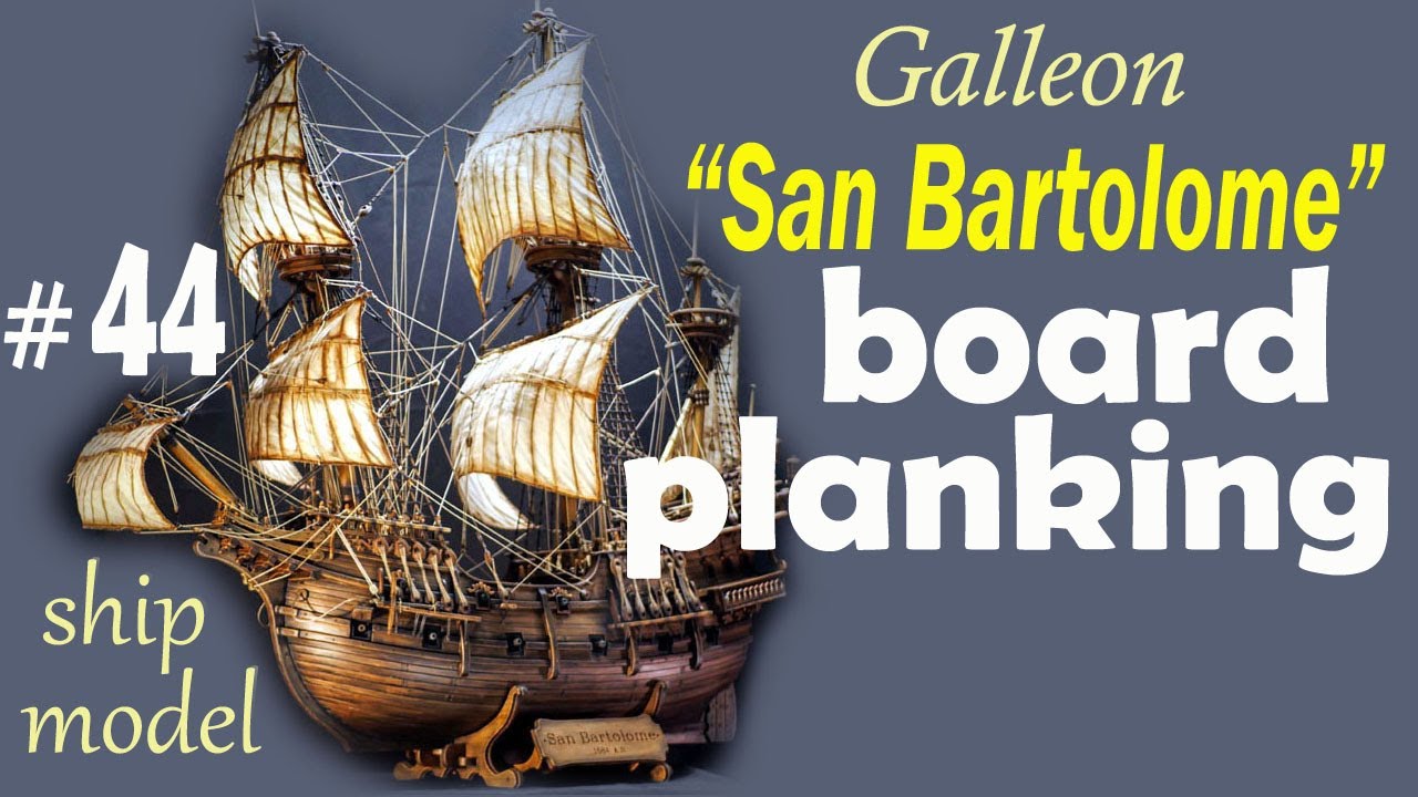 Board planking #44 Galleon San Bartolome by the company 