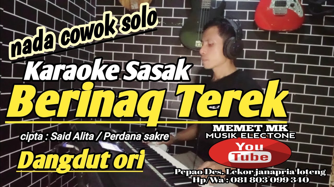 Karaoke sasak BERINAQ TEREK nada COWOK SOLO arr:@MEMET_MK_