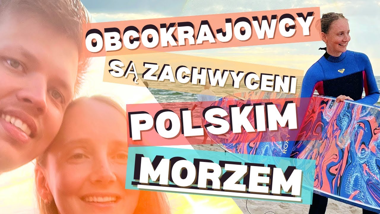 Obcokrajowcy są zachwyceni POLSKIM morzem, SURFING nad Bałtykiem