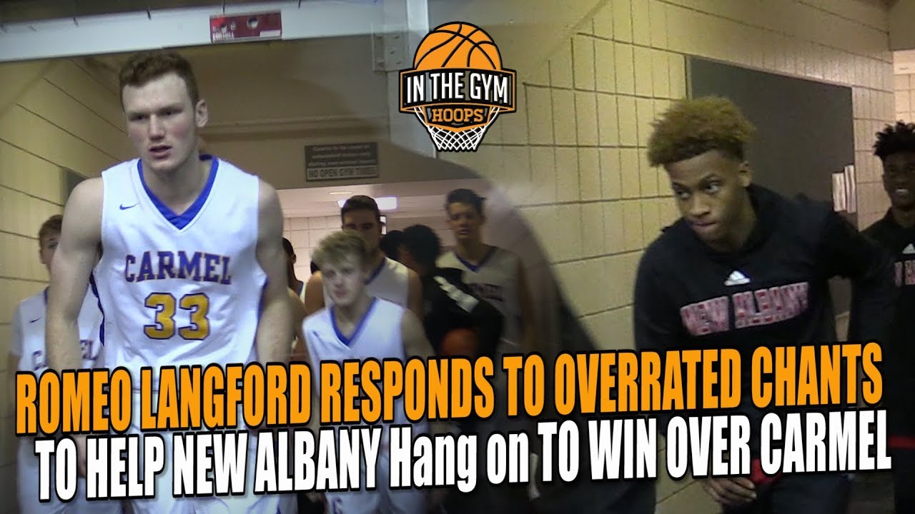 Romeo Langford Responds to Overrated Chants And Leads New Albany to Win Over Carmel and TOUGH CROWD