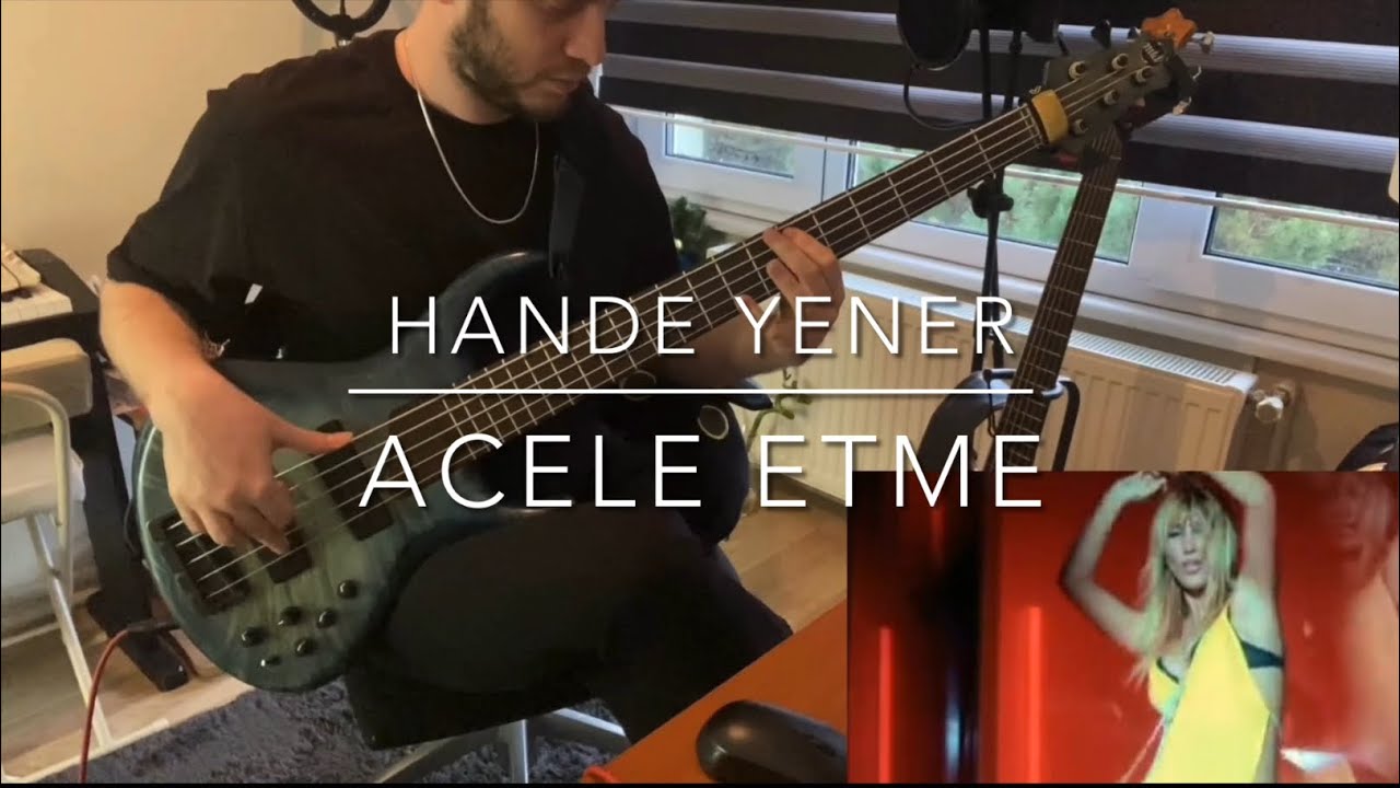Hande Yener - Acele etme ( Bass cover )