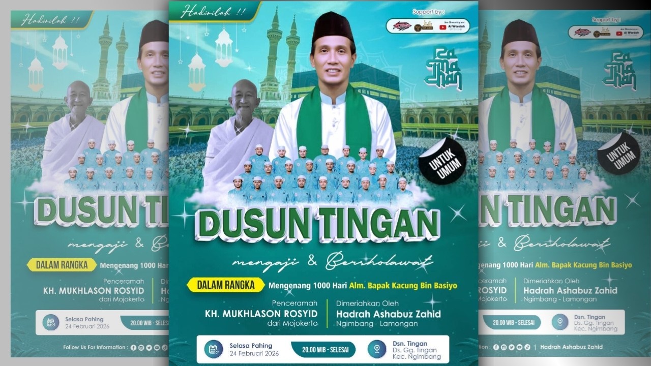 DUSUN TINGAN MENGAJI & BERSHOLAWAT BERSAMA KH. MUKHLASON ROSYID & HADRAH ASHABUZ ZAHID NGIMBANG LMG