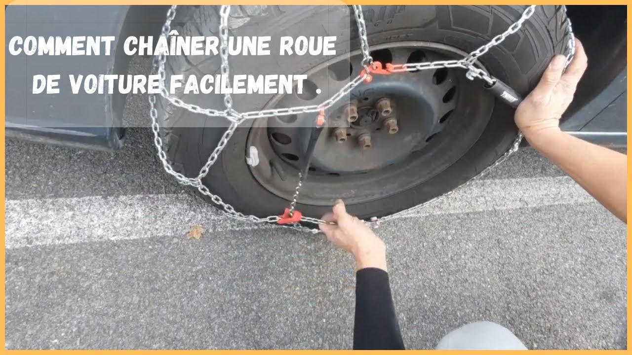 Tuto : Comment mettre des chaînes de neige pour voiture