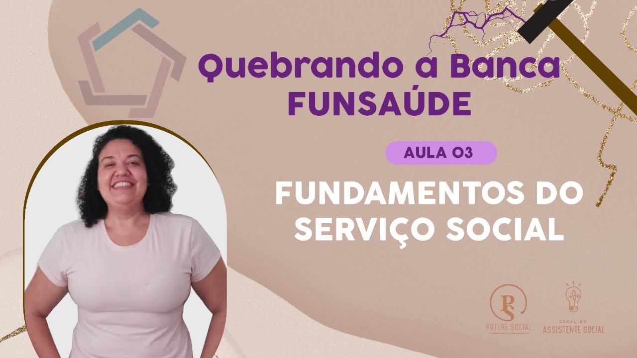 Funsaude/FGV Fundamentos do Servi&ccedil;o Social #QuebrandoABanca