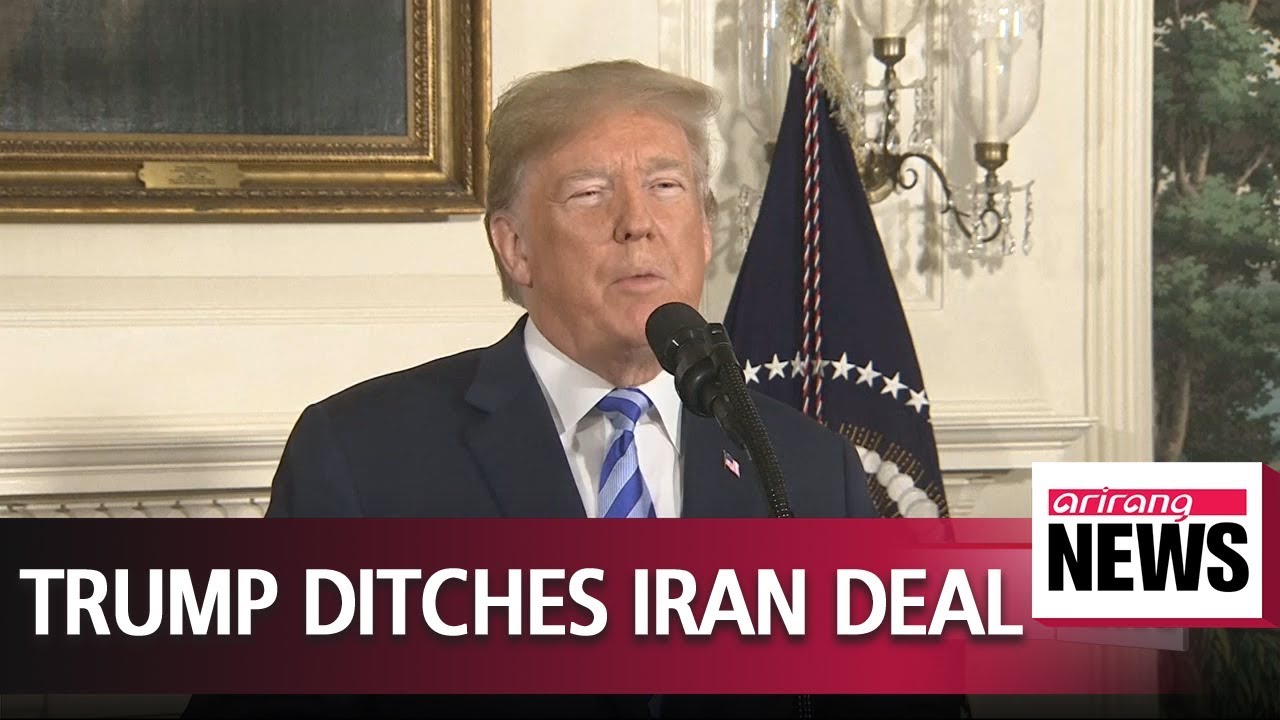 Trump withdraws U.S. from Iran nuclear deal
