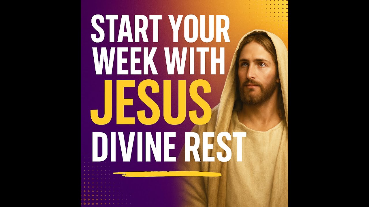 START YOUR WEEK WITH JESUS CHRIST: Powerful Prayer Points To Divine Rest On Every Side