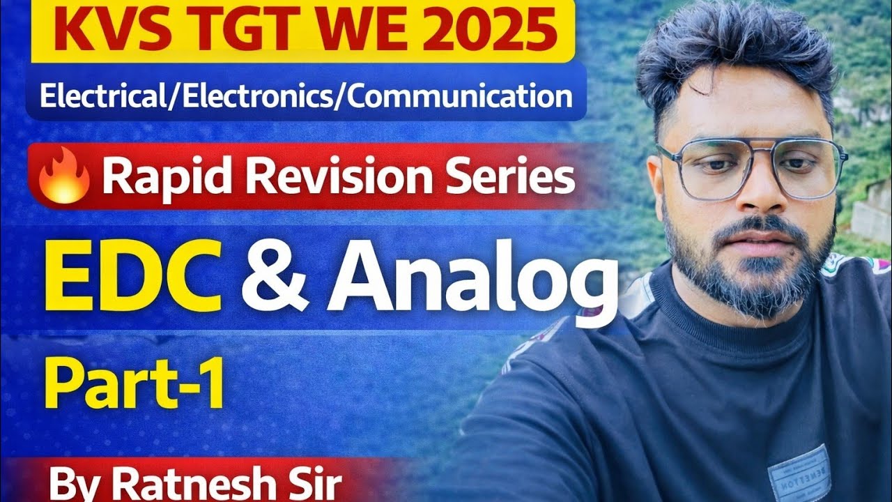 || KVS TGT [WE] 2025 | Rapid Revision EDC & Analog Part-1  Electrical/Electronic/Comm By Ratnesh Sir