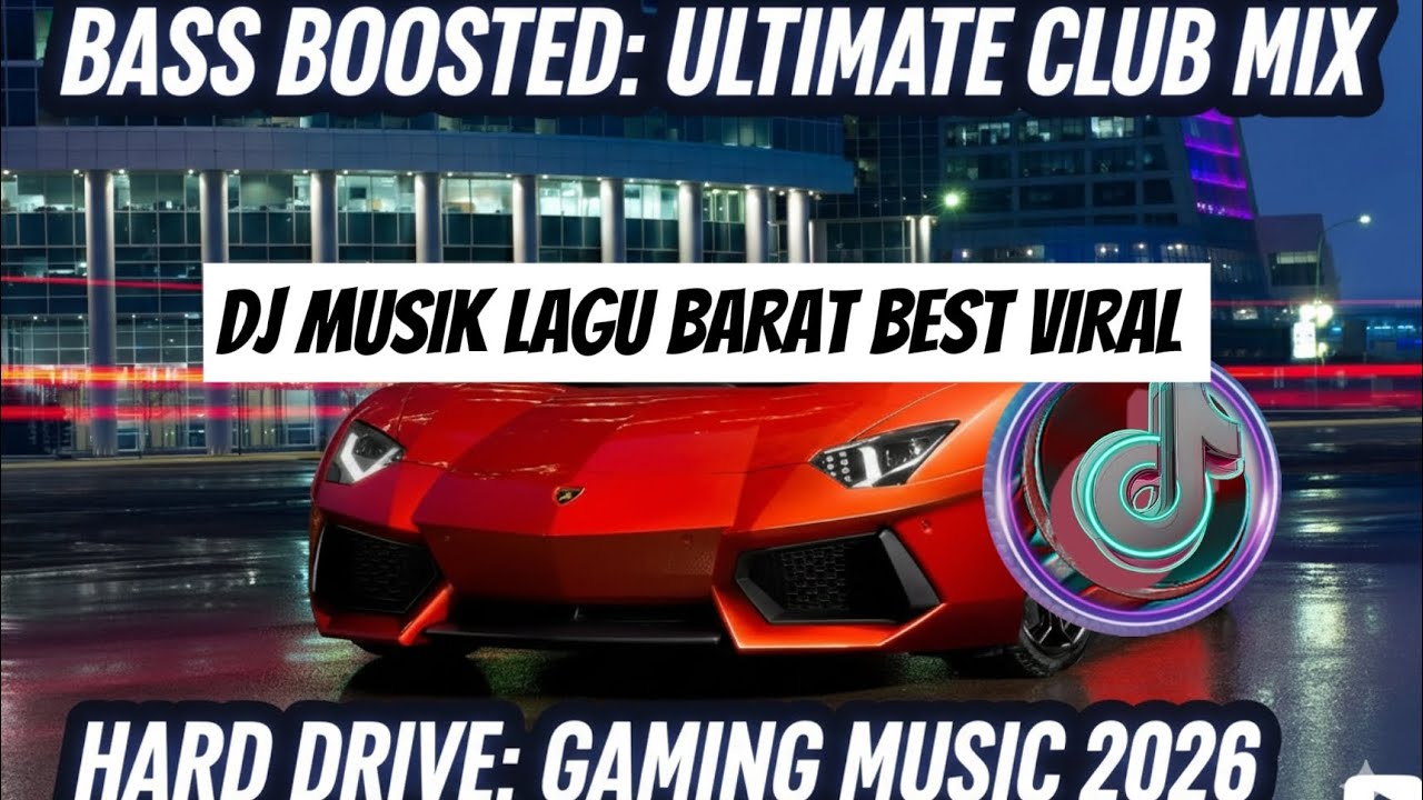 DJ Musik Lagu Barat Terbaru 2026 🚀 Viral TikTok Bass Boosted (Hard Drive)