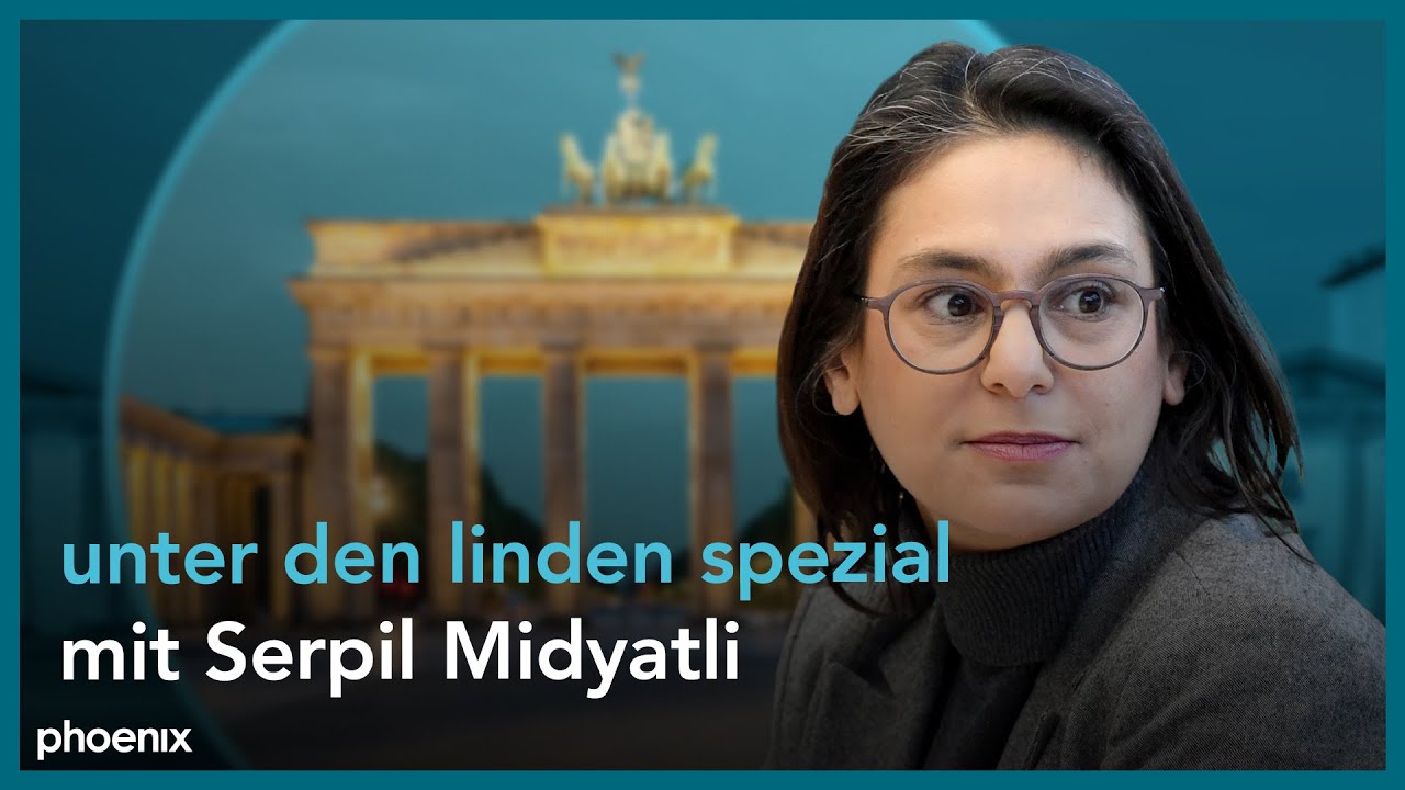 unter den linden spezial mit Serpil Midyatli (stv. SPD-Parteivorsitzende)