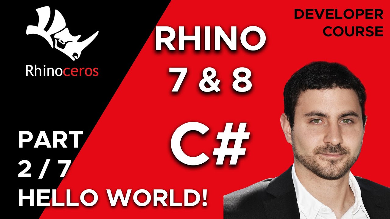 Rhino 3D Developer Course C# (9 hours) - Part 2 / 7 Hello World!