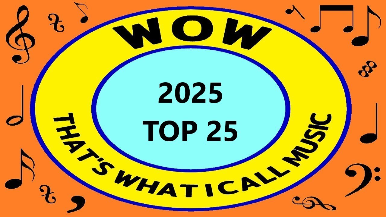 2025 Top 25 - WOW That's What I Call Music