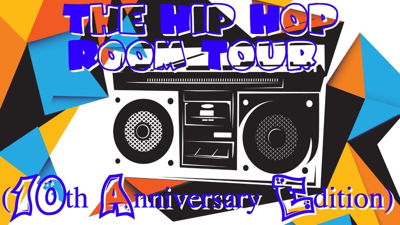 Hip Hop: The Hip Hop Room Tour 2022 (10th Anniversary Edition)