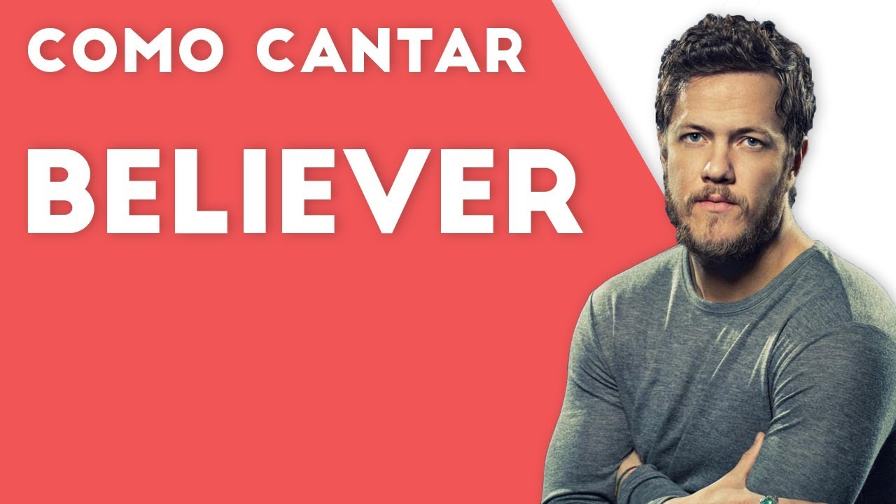 Believer - Imagine Dragons | COMO CANTAR