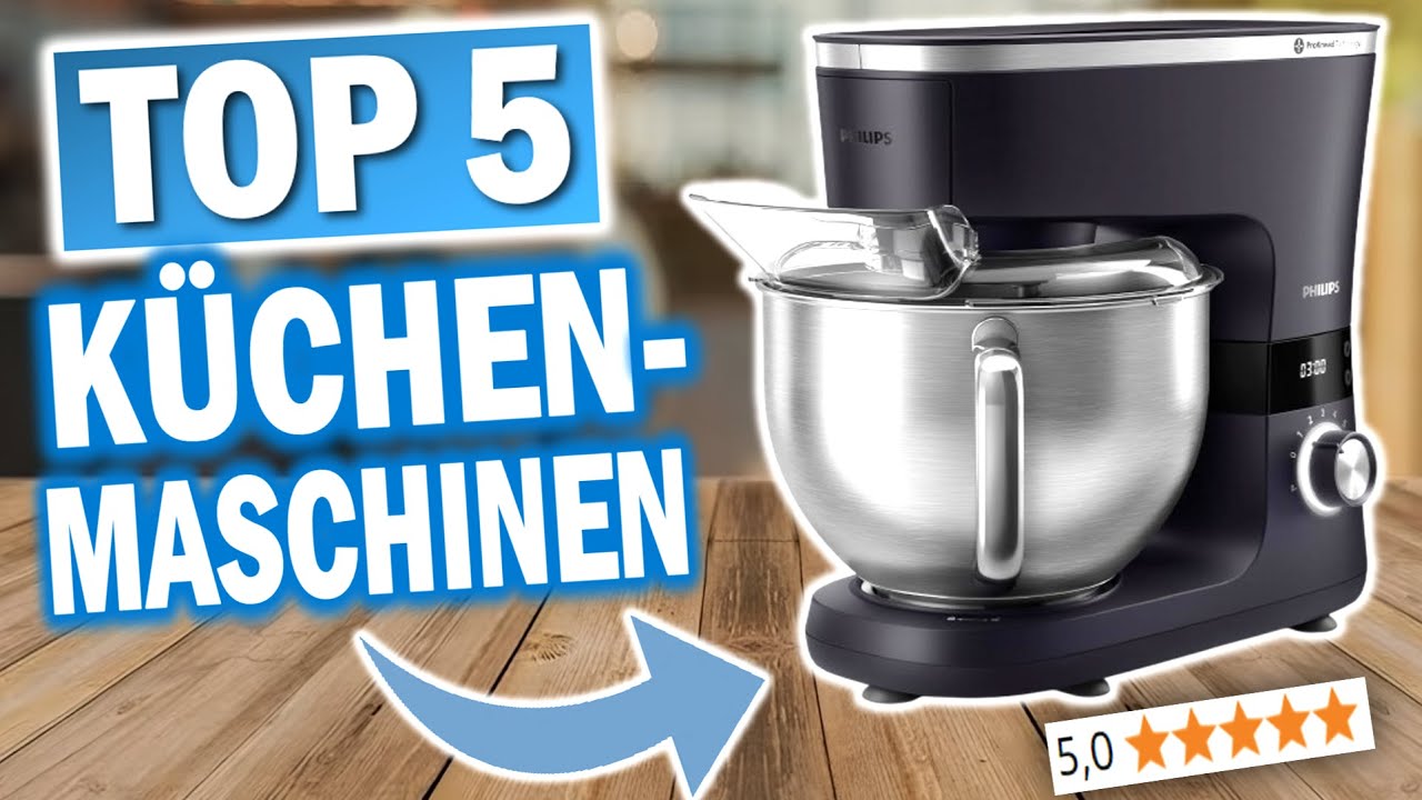 TOP 5 K&Uuml;CHENMASCHINEN 2026 | Die besten K&uuml;chenger&auml;te im Vergleich