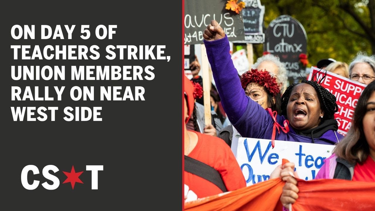 On day 5 of Chicago Teachers Union strike, members rally on Near West Side