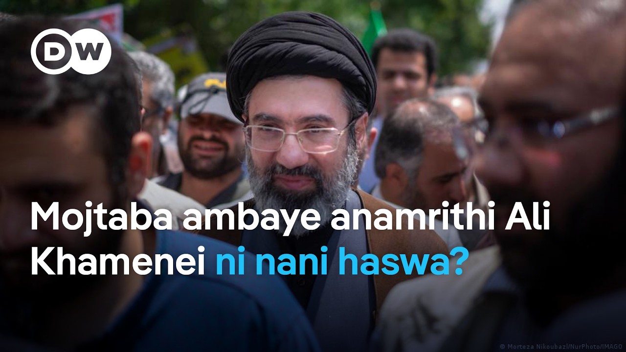 Mojtaba Khamenei ni nani? | DW Kiswahili