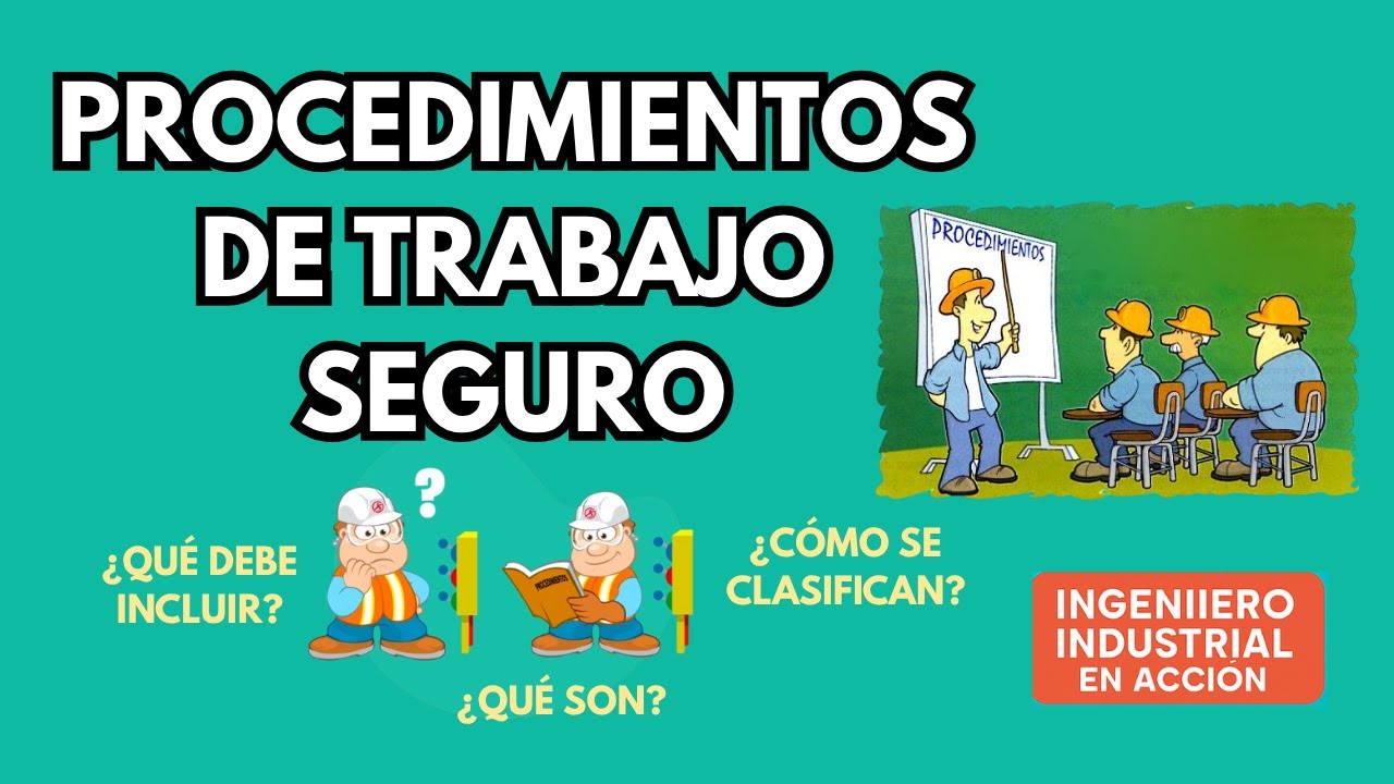 PROCEDIMIENTOS DE TRABAJO SEGURO PTS ¿QUÉ ES? ¿QUÉ SE DEBE INCLUIR? ¿CÓMO SE CLASIFICAN?