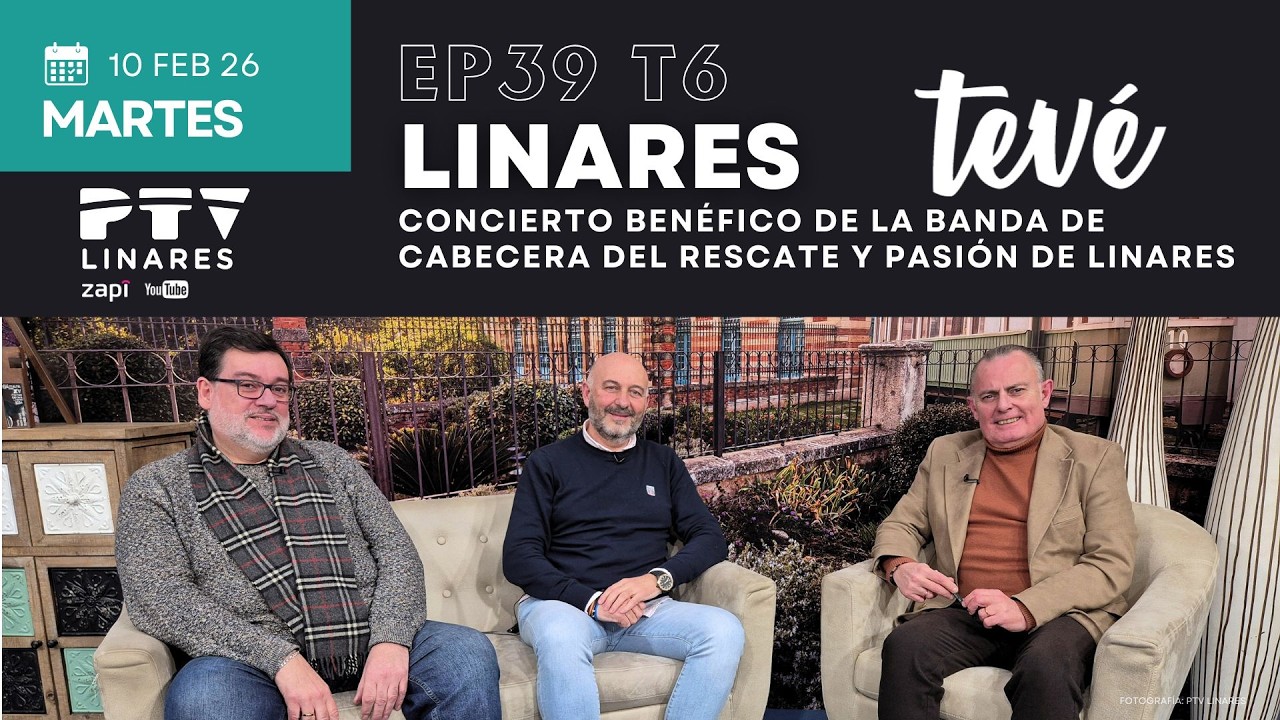 ⚡ LINARES TEVÉ HD | #LTVÉ639 | Enrique Maestre y Juan Luis López | 10 feb