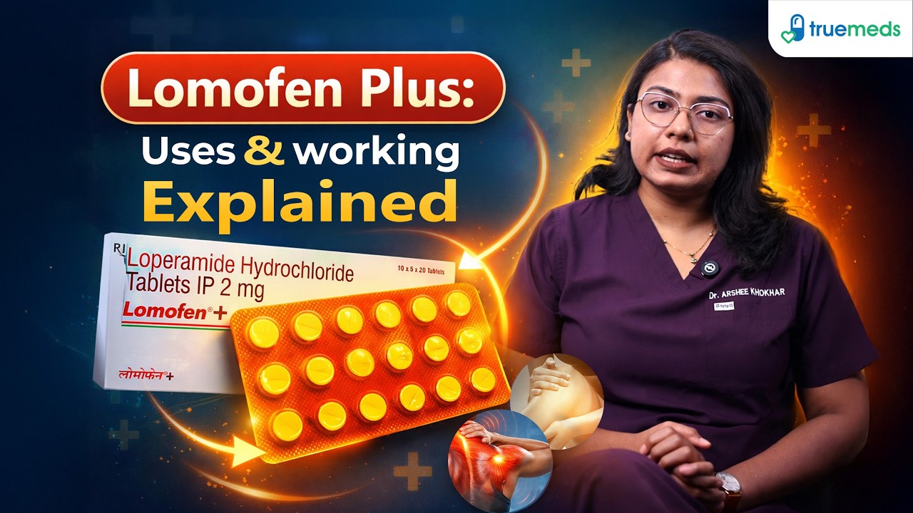 Lomofen Plus Tablet Uses In Hindi By Truemeds - Know Your Medicine
