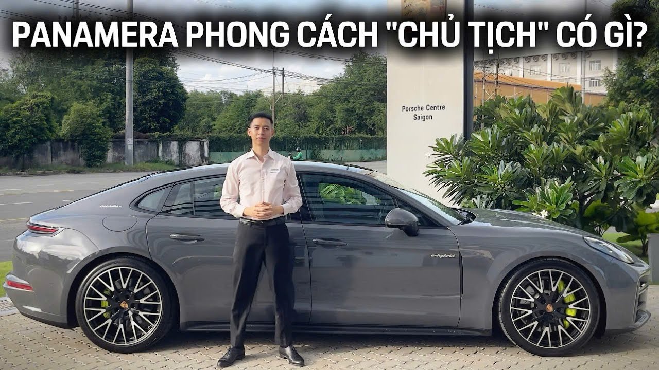 Panamera 4 E-Hybrid Executive | Porsche May Đo Cùng Minh Nhật