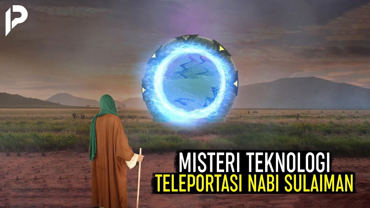 Teknologi Teleportasi Sudah Ada Di Zaman Nabi Sulaiman!?