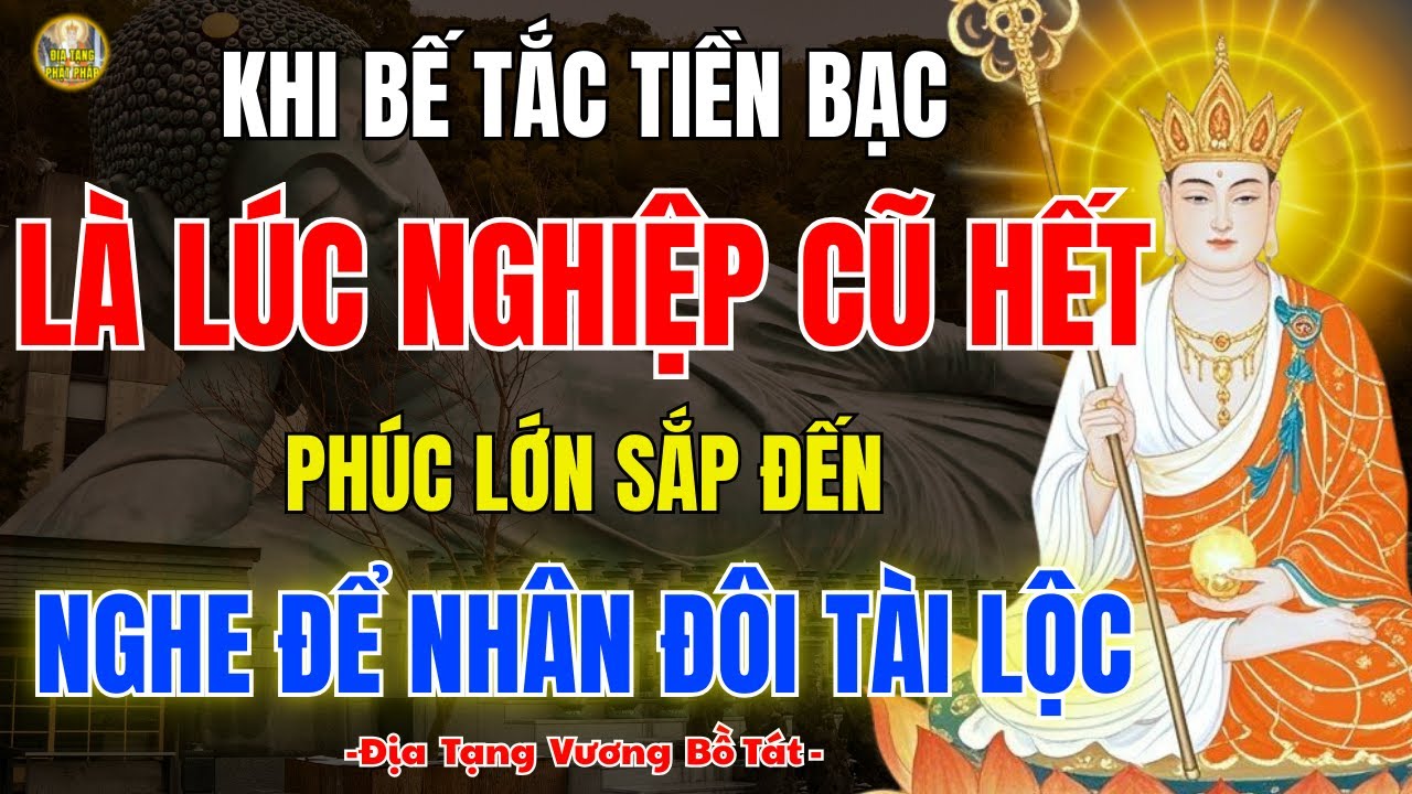 Địa Tạng Phật Pháp Dạy ✨ Hiểu Nhân Quả Để Tháo Gỡ Khó Khăn Tiền Bạc