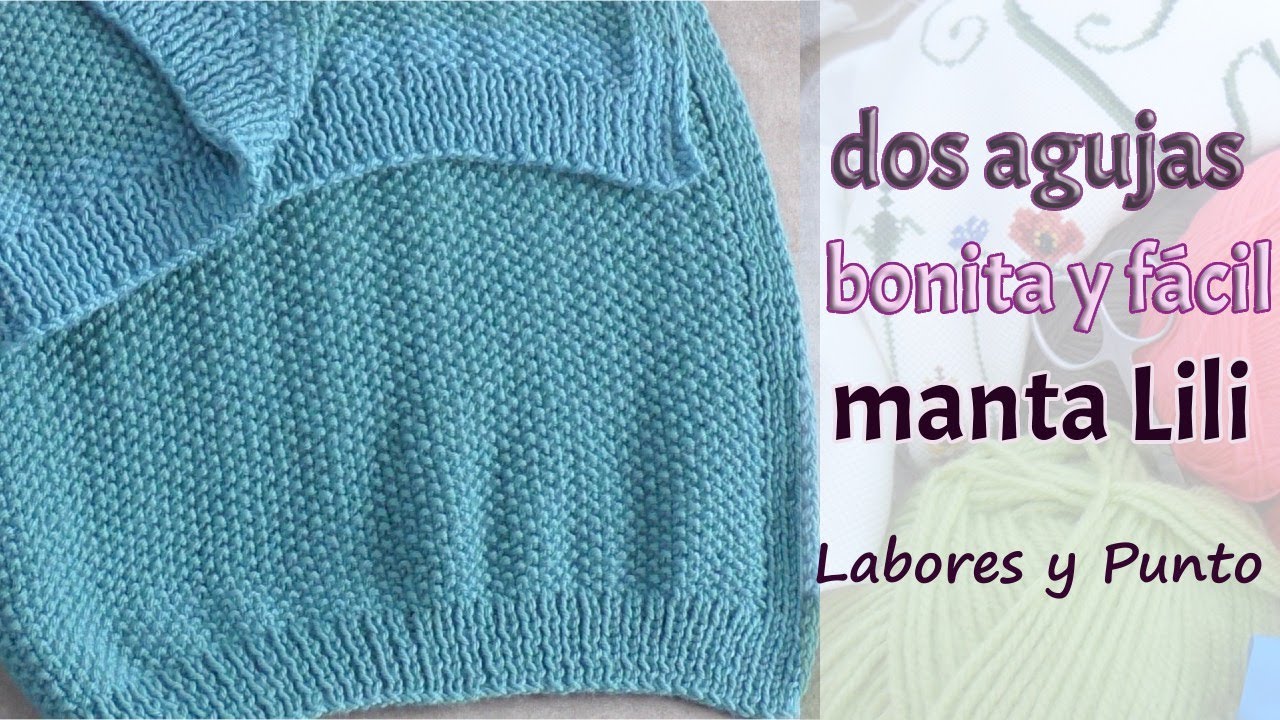 Manta Lili a dos agujas- Labores y Punto