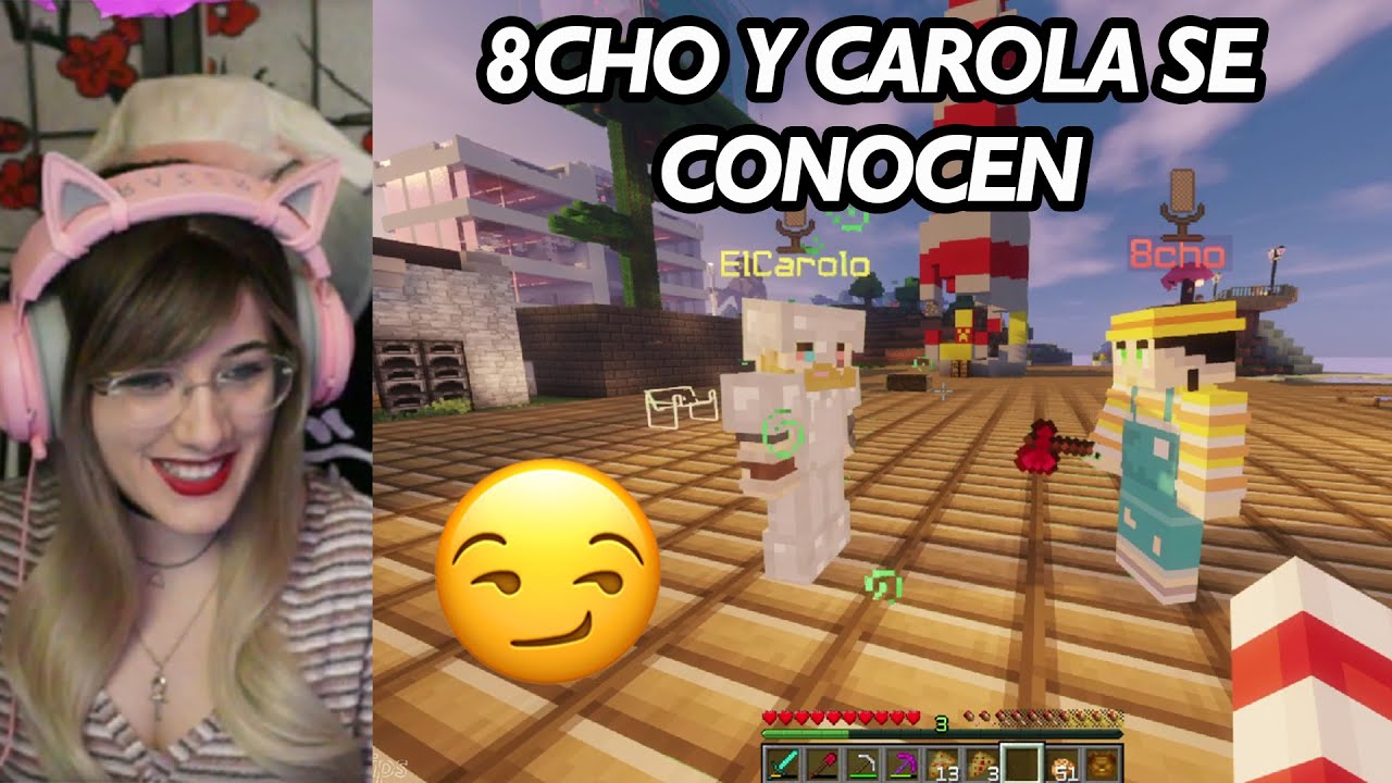 8CHO Y CAROLA SE CONOCEN, 