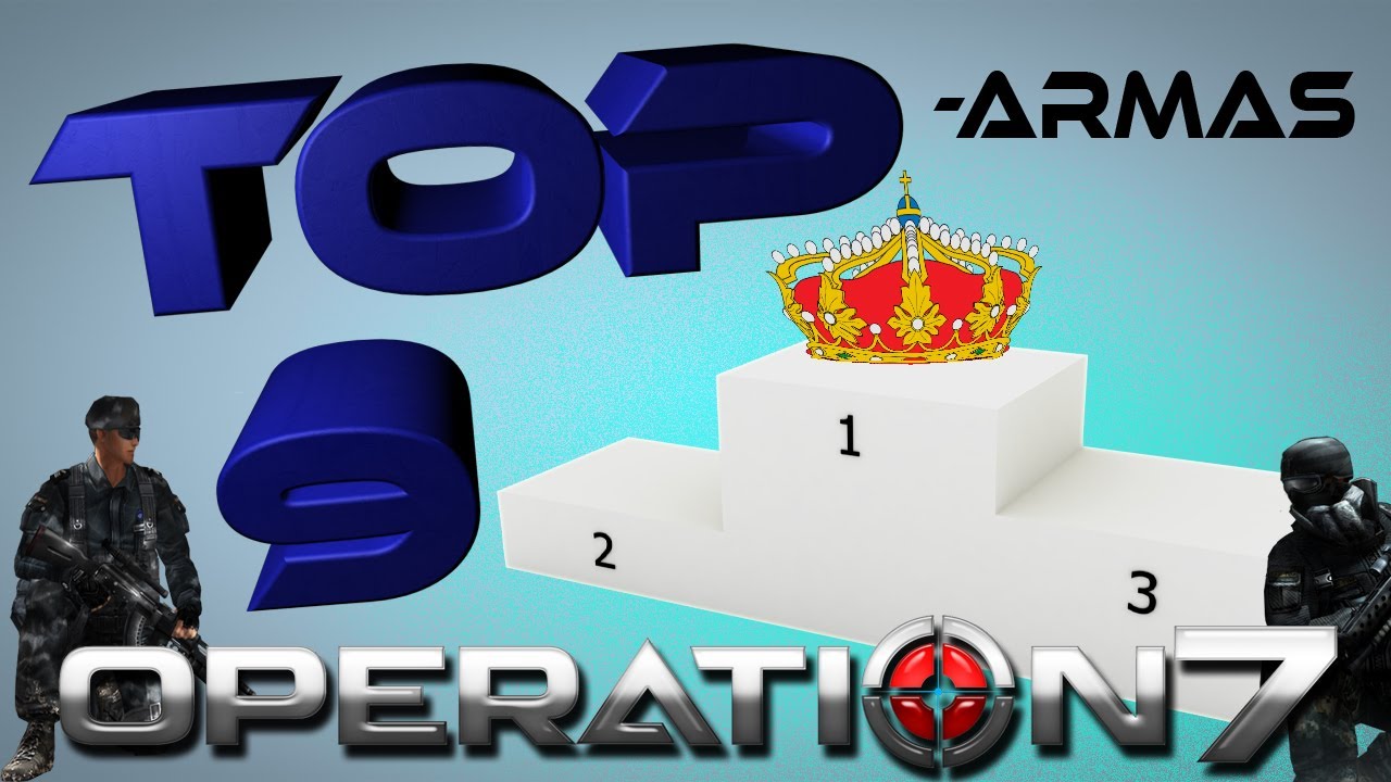 Las Mejores Armas de Operation7  By: PreloHawk [HD-720p]
