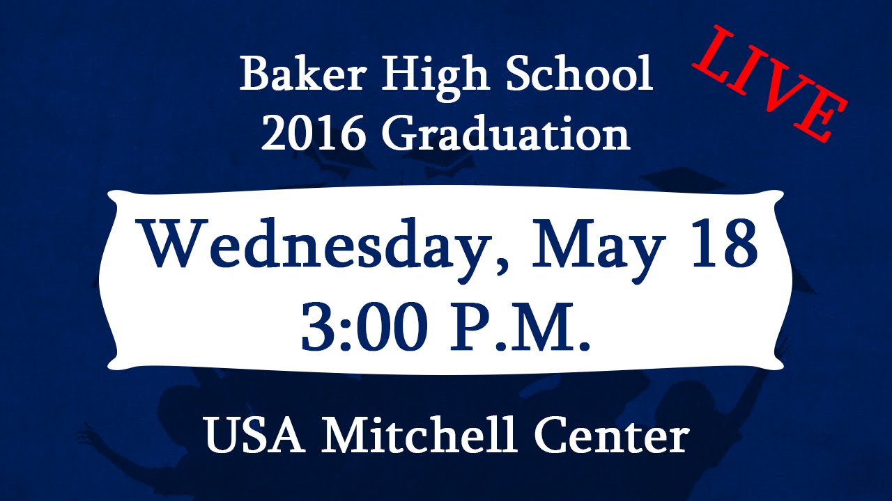 2016 Baker High School Graduation (THIS EVENT HAS ENDED)