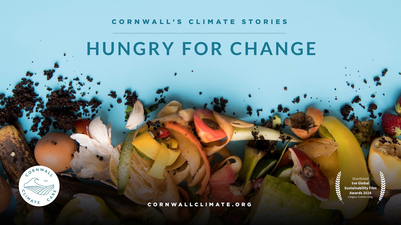 Cornwall's Climate Stories: Hungry for Change