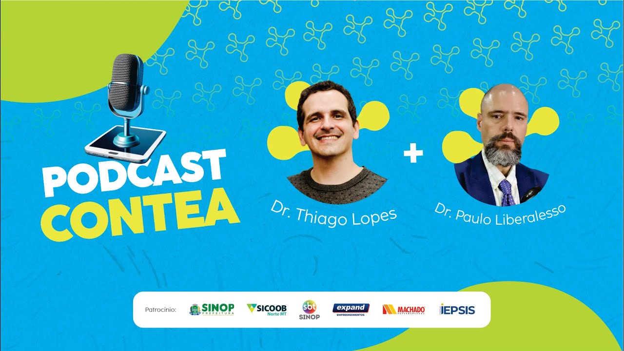 I CONTEA - BATE PAPO ENTRE: DR. THIAGO LOPES + DR. PAULO LIBERALESSO