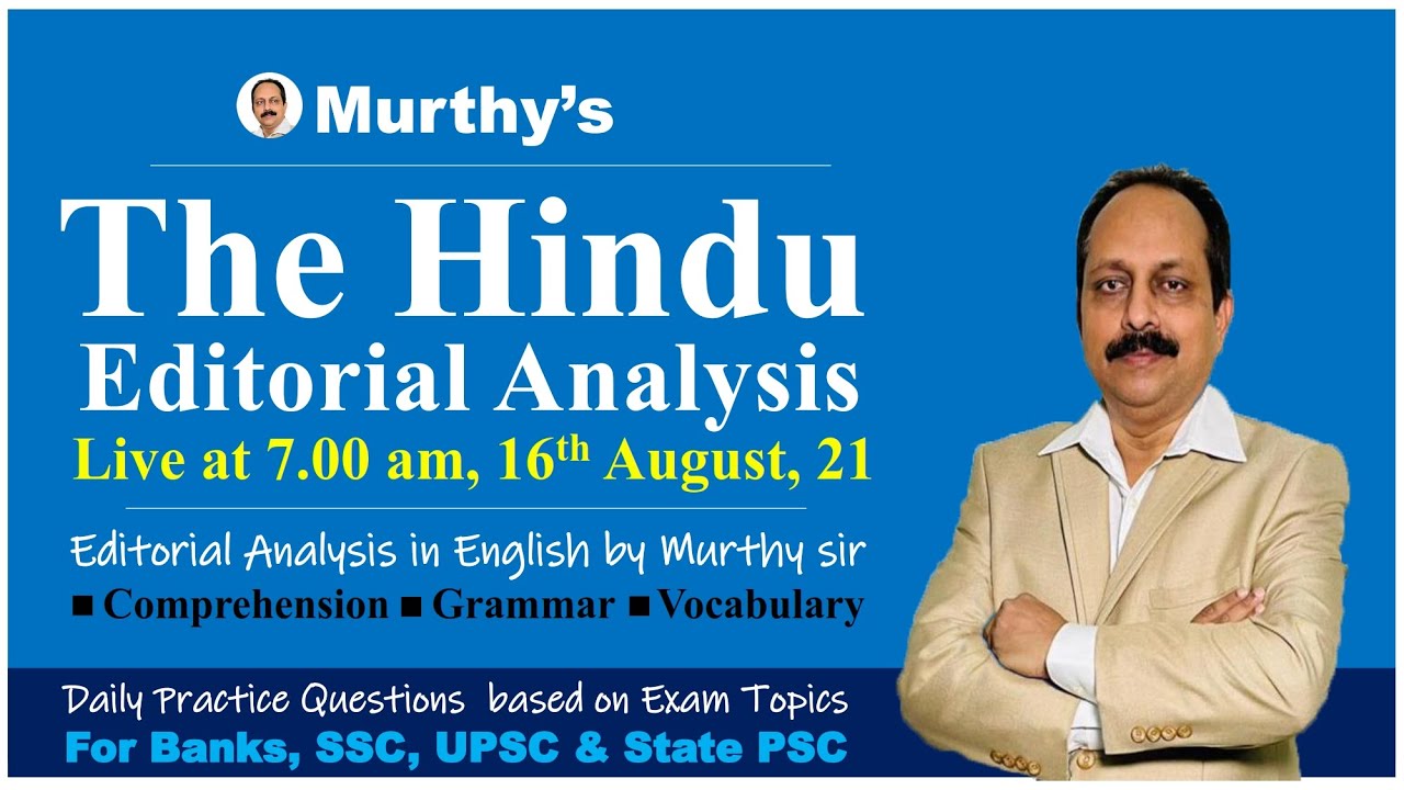 The Hindu Editorial Analysis Today in English by Murthy Sir 17 August 2021 | For Banks, SSC, UPSC