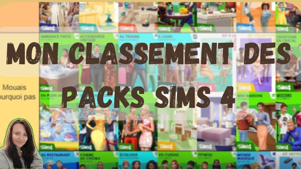 Mon classement des packs SIMS 4 !