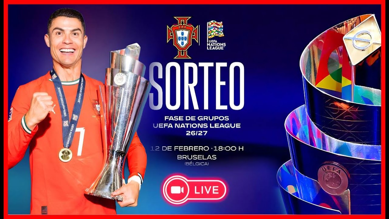 🔴 EN VIVO: SORTEO DE LA UEFA NATIONS LEAGUE 26/27 | CRISTIANO y PORTUGAL | ULTIMA HORA