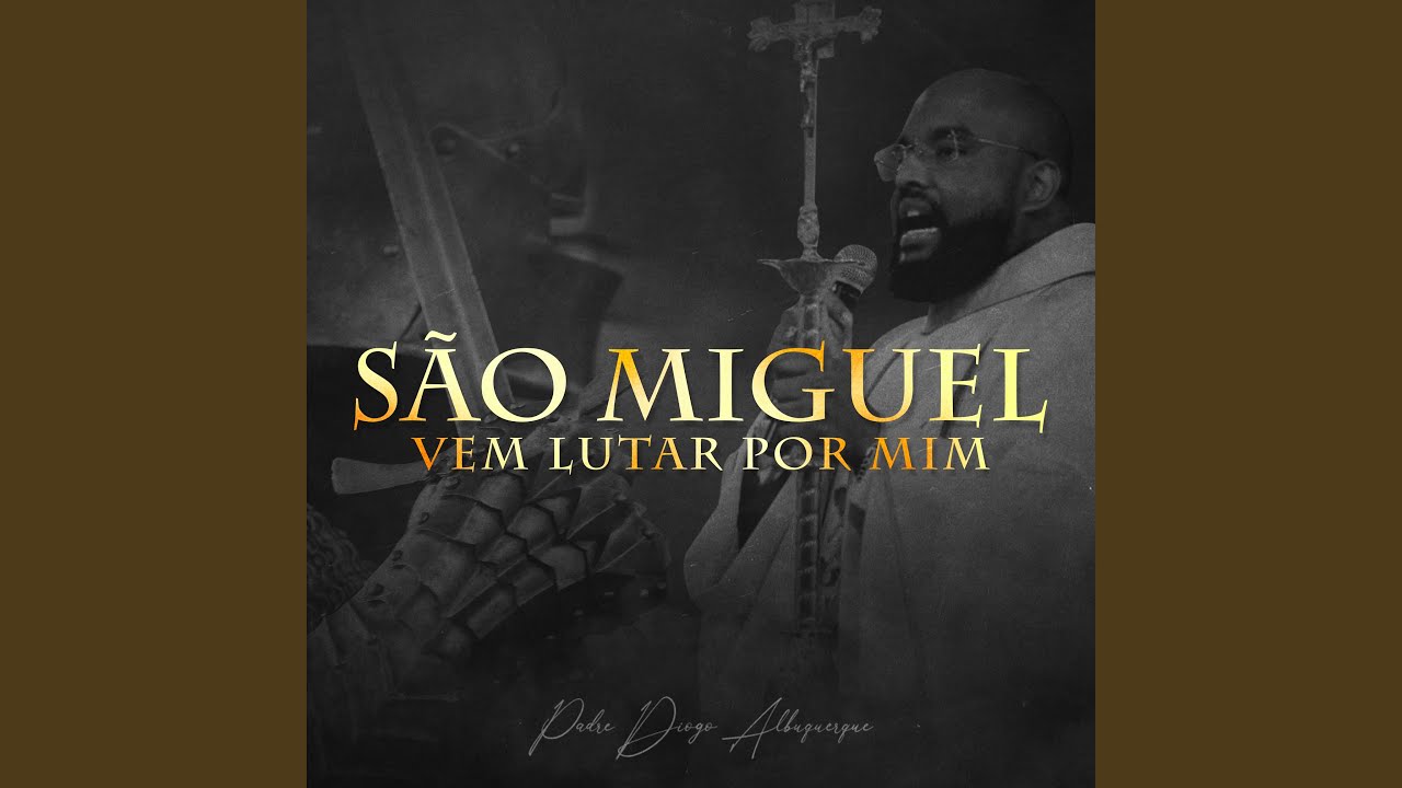 S&atilde;o Miguel Vem Lutar por Mim