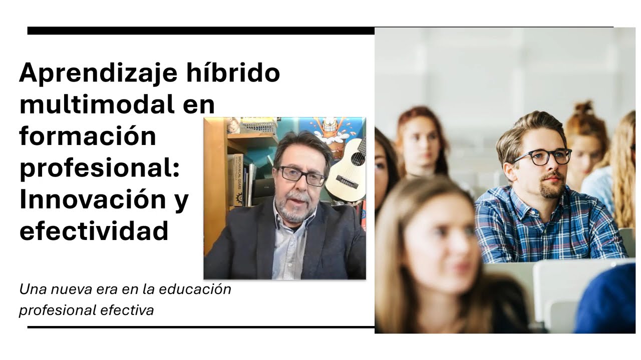 Aprendizaje híbrido multimodal en formación profesional