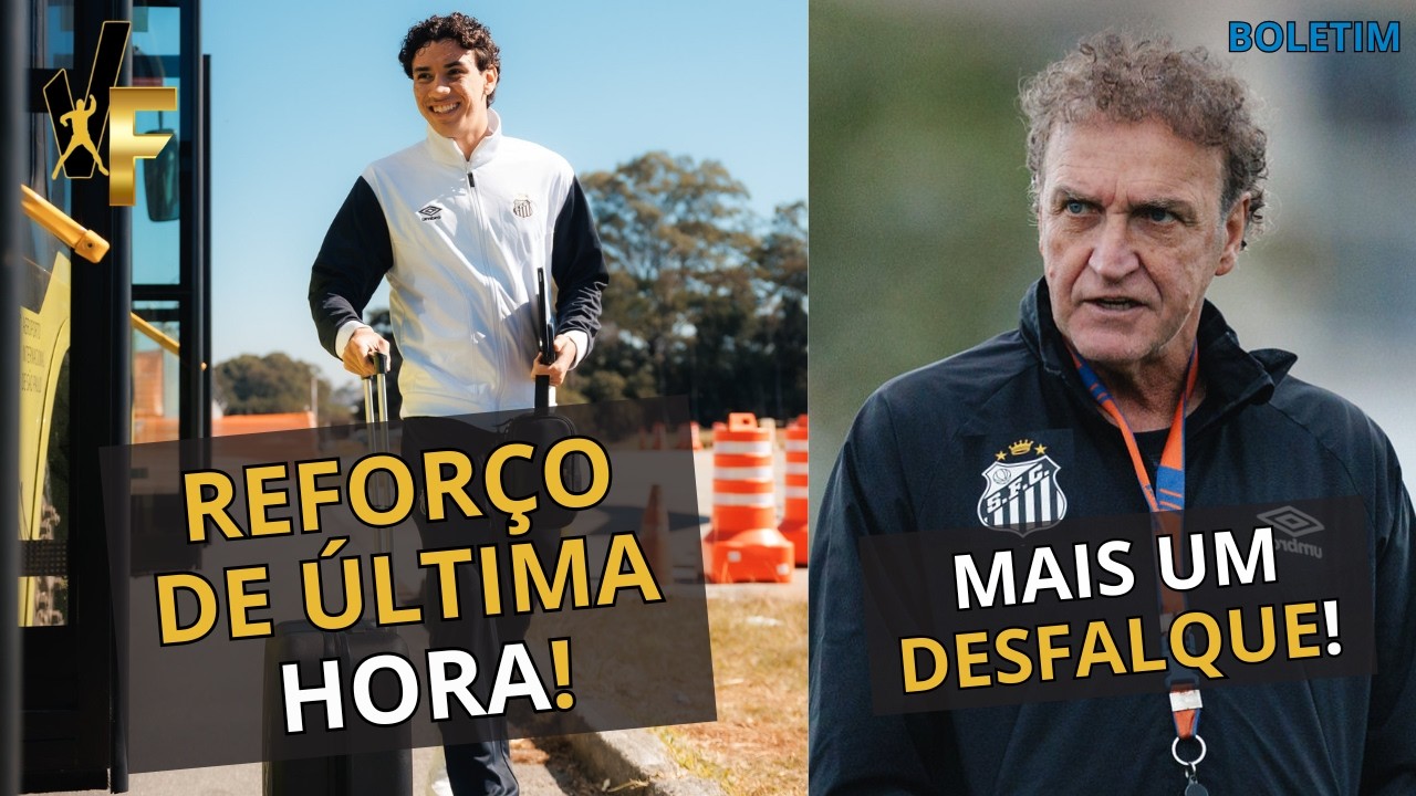 SANTOS DEFINIDO COM REFOR&Ccedil;O E DESFALQUE DE &Uacute;LTIMA HORA / RELACIONADOS E ESCALA&Ccedil;&Otilde;ES