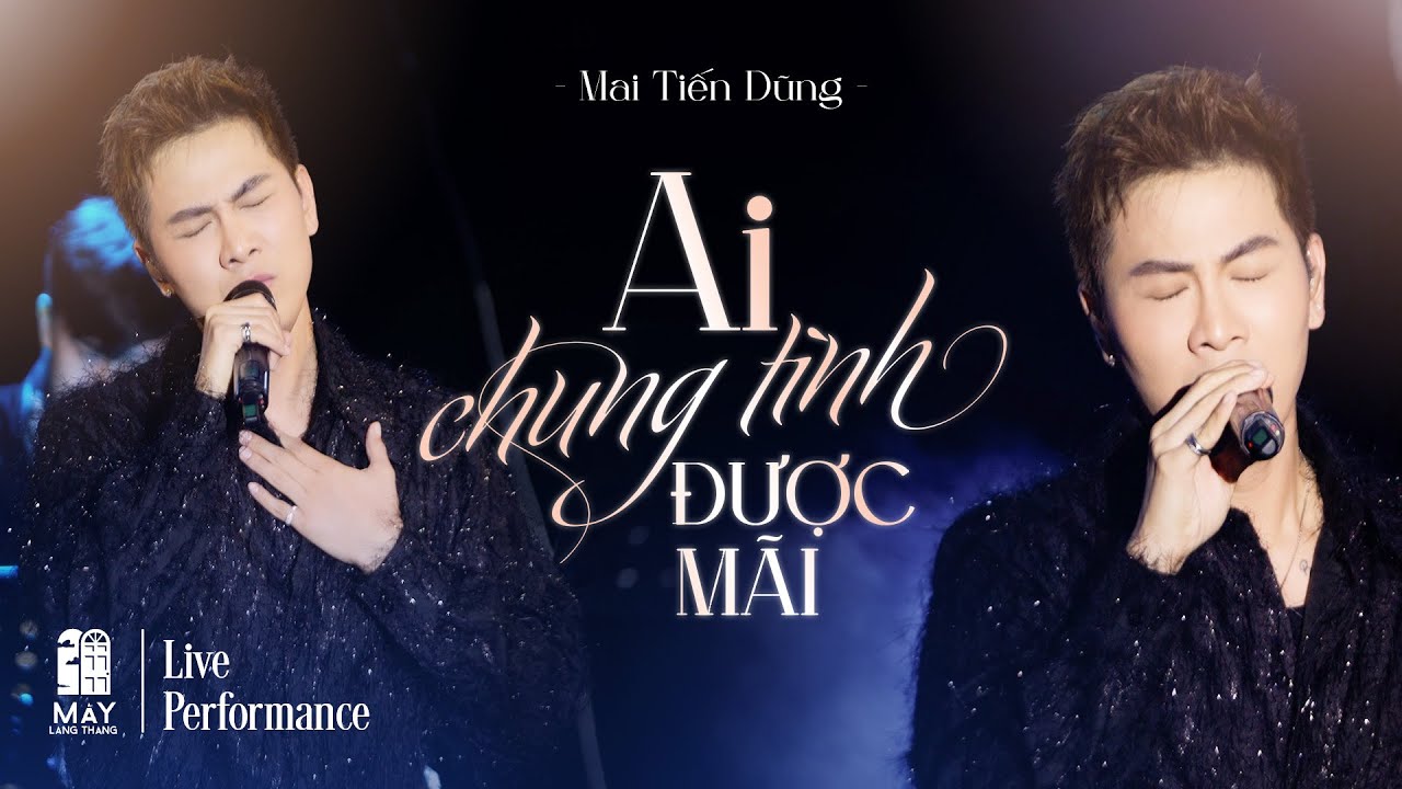 Ai Chung Tình Được Mãi - Mai Tiến Dũng x Đông Thiên Đức | Live at Mây Lang Thang