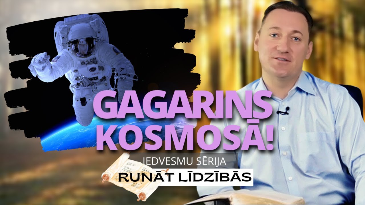 IEDVESMA. #100 - Gagarins kosmosā! | Iedvesmu sērija 