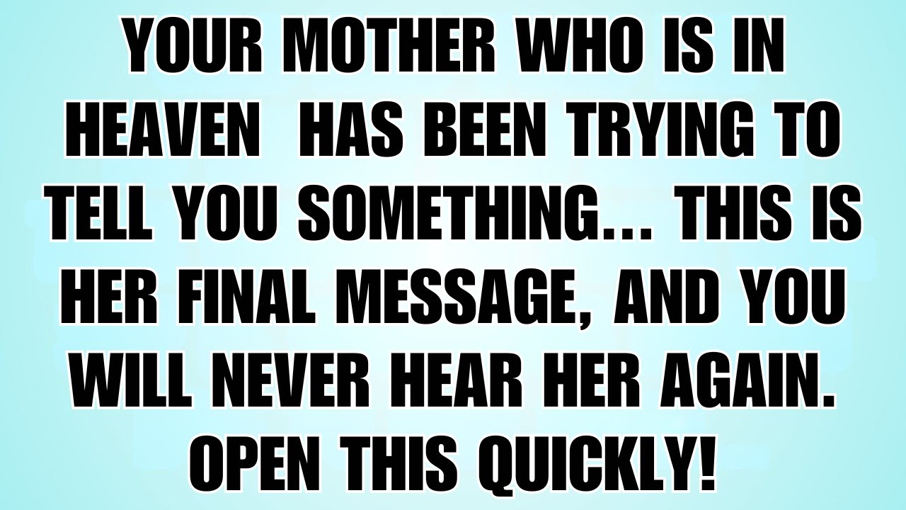 🧾Your Mother In Heaven Has Been Trying To Reach You — This Is Her Message…
