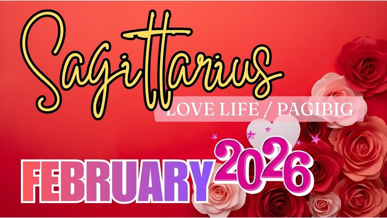 [Part 3] ♐ SAGITTARIUS PAG-IBIG 🥰 FEBRUARY 2️⃣0️⃣2️⃣6️⃣ Love Life and Family 🔮 Tagalog Tarot Reading