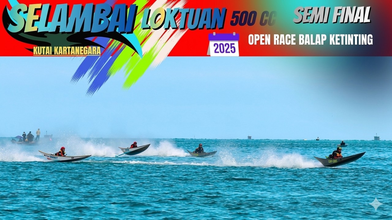 semi final balap ketinting, SELAMBAI, LOKTUAN BONTANG 2025