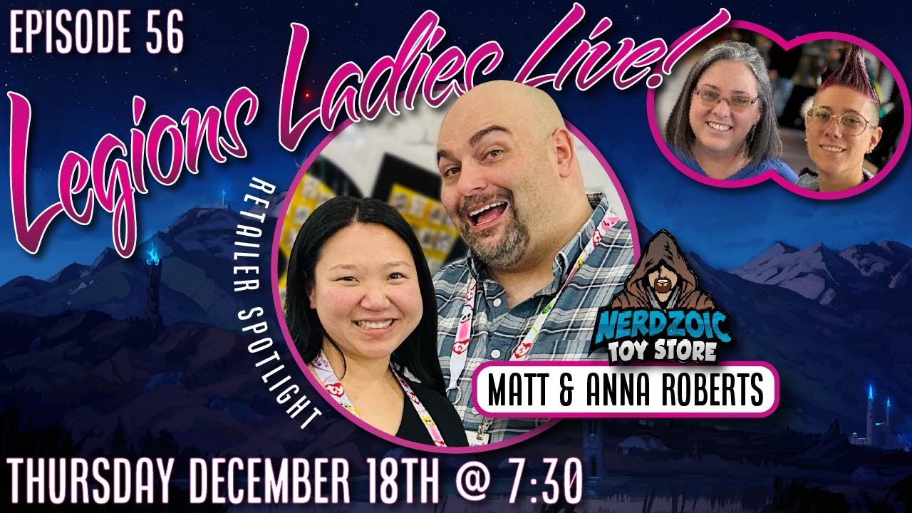 Legions Ladies Live with Matt & Anna Roberts (Nerdzoic)