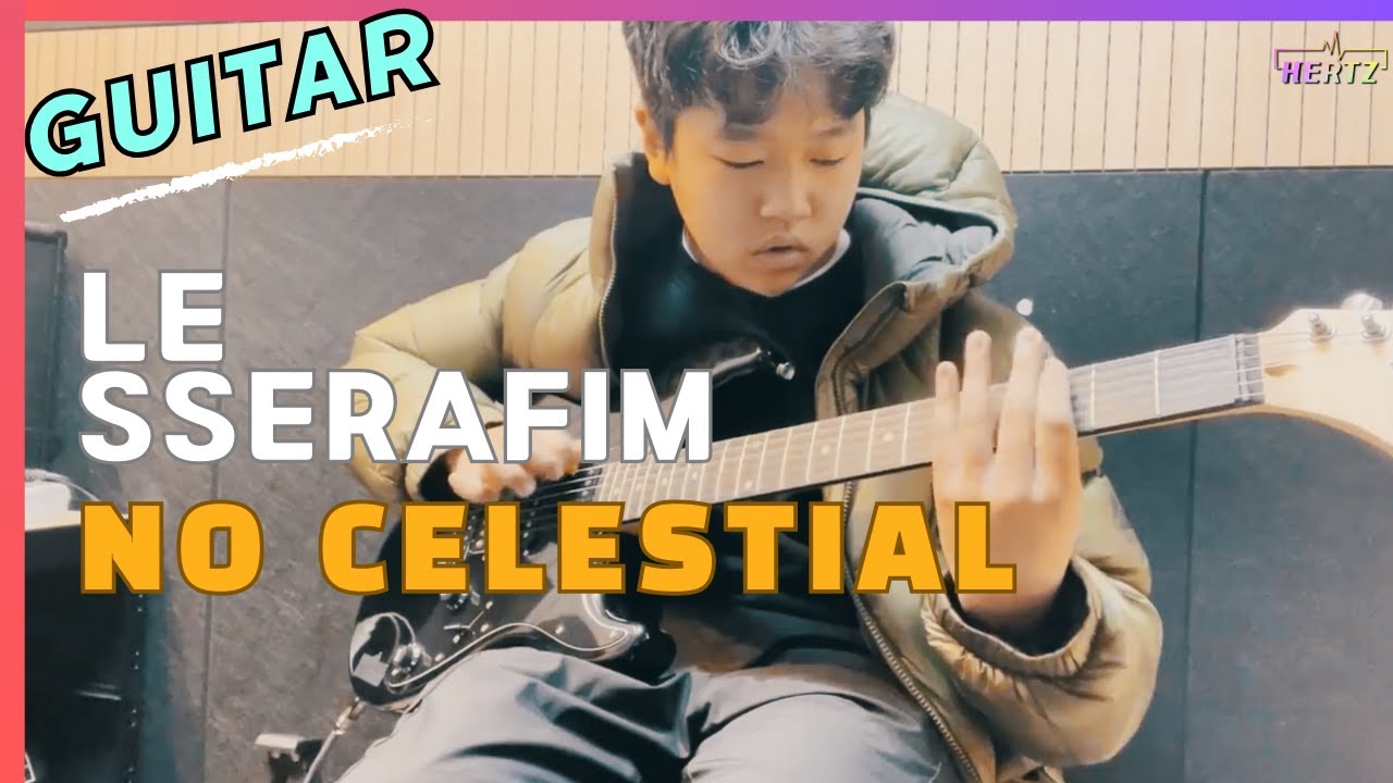 일렉기타연주ㅣLE SSERAFIM_ No CelestialㅣKPOPㅣ헤르츠실용음악학원