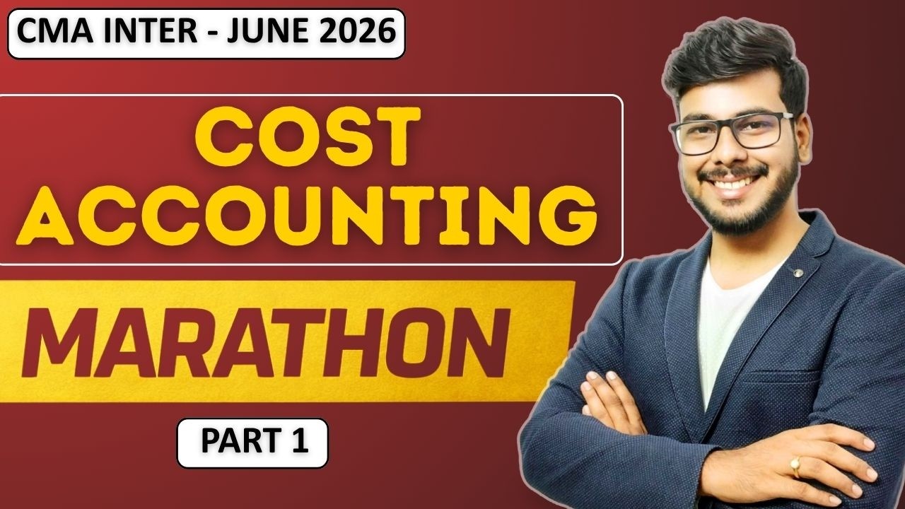 Cost Accounting Marathon | CMA Inter | June 26 | Part 1